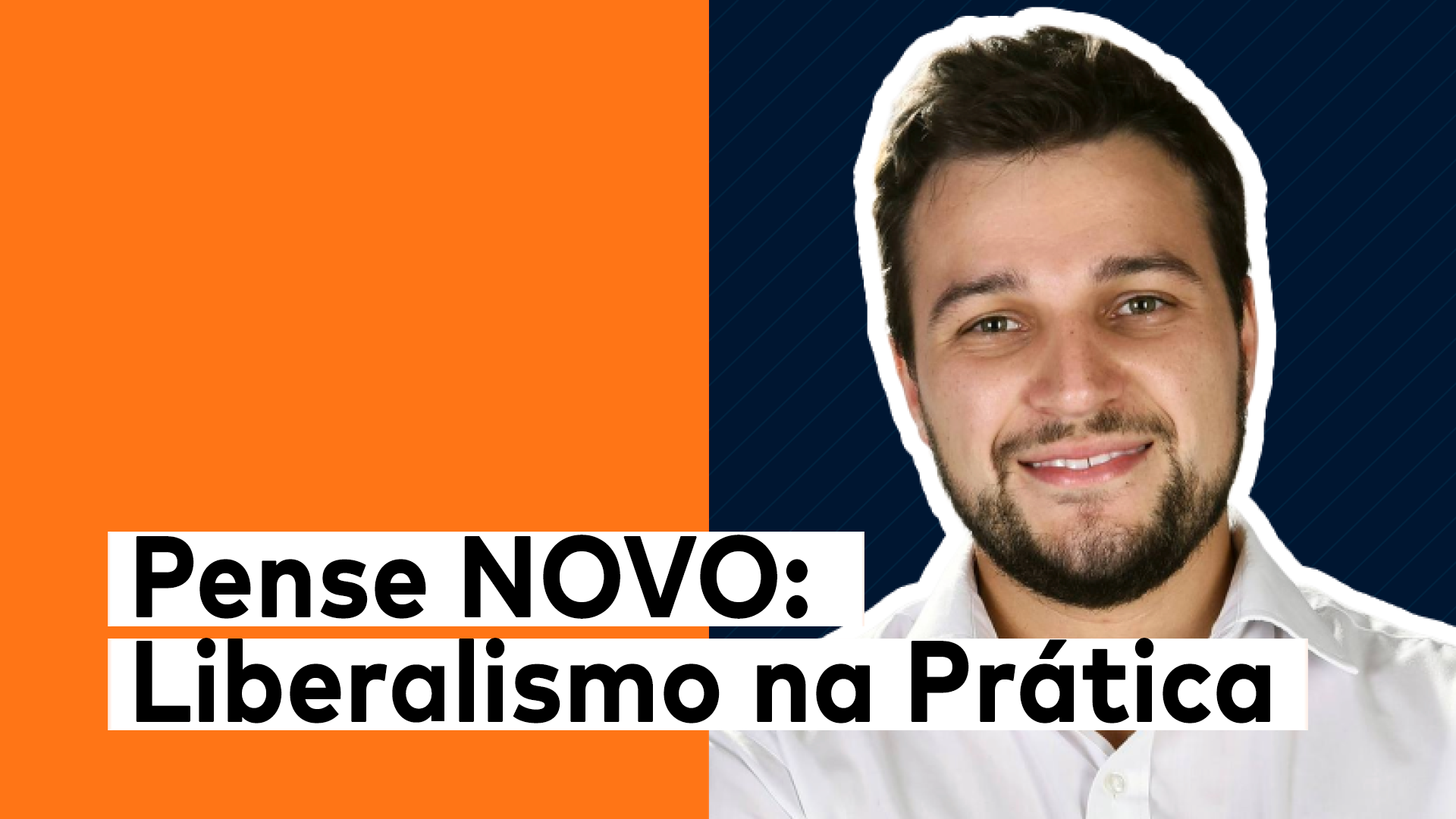 Pense NOVO: Liberalismo na Prática, com Douglas Sandri