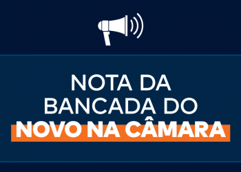 Privado: Nota da Bancada do Partido NOVO na Câmara dos Deputados